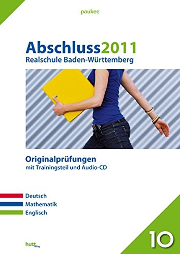 Download Pauker. Die Lernhilfen / Realschule Baden-Württemberg Abschluss 2011: Originalprüfungen mit Trainingsteil und Audio-CD