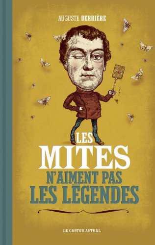 couverture de : Les mites n'aiment pas les l&eacute;gendes