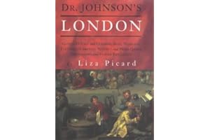 Dr. Johnson's London: Life in London, 1740-1770 by Liza Picard (2000-07-12)