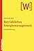 Betriebliches Energiemanagement: Eine Einführung by 