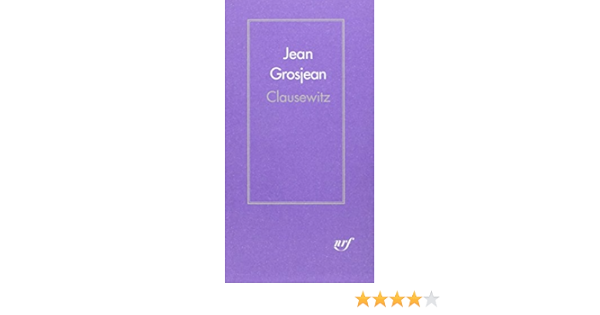 Amazon Fr Clausewitz Grosjean J Livres
