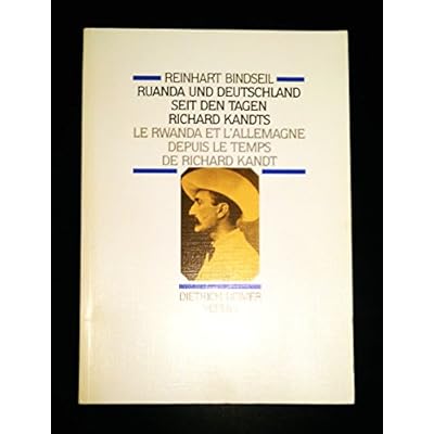Ruanda Und Deutschland Seit Den Tagen Richard Kandts Le Rwanda Et L Allemagne Depuis Le Temps De Richard Kandt Pdf Download Hartleydevyn