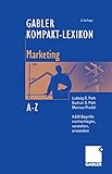 Gabler Kompakt-Lexikon Marketing: 4.670 Begriffe aus den Bereichen Marketing, Medien- und Kommunikationswirtschaft nachschlagen, verstehen, anwenden by 
