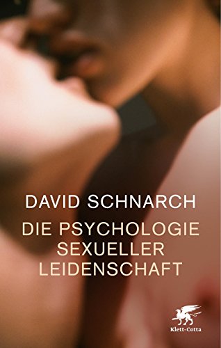 Download Die Psychologie sexueller Leidenschaft Download Die Psychologie sexueller Leidenschaft