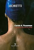 Image de Carole A. Feuerman. La scultura incontra la realtà. Ediz. italiana e inglese