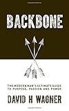 Image de Backbone: The Modern Man's Ultimate Guide to Purpose, Passion and Power