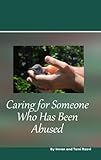 Image de Caring for Someone Who Has Been Abused (English Edition)