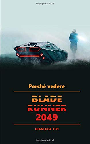 Preisvergleich Produktbild Perché vedere Blade Runner 2049