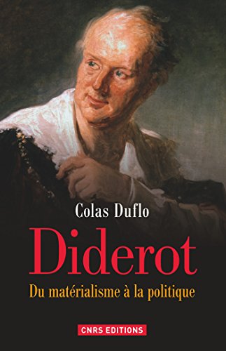Diderot: Du matérialisme à la politique francais Diderot: Du matérialisme à la politique francais