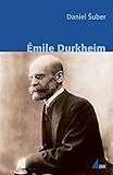 Émile Durkheim (Klassiker der Wissenssoziologie) by Daniel Šuber