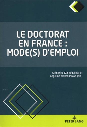 Le doctorat en France : mode(s) d'emploi gratuit