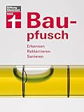 Image de Baupfusch. Erkennen, Reklamieren, Sanieren