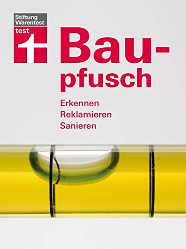 Download Baupfusch. Erkennen, Reklamieren, Sanieren
