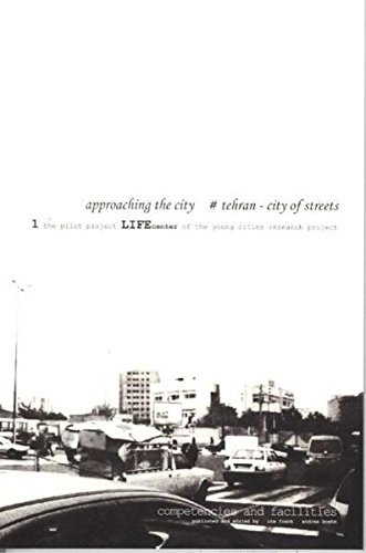 approaching the city # tehran - city of streets: the pilot project LIFEcenter of the young cities research project (competencies and facilities)