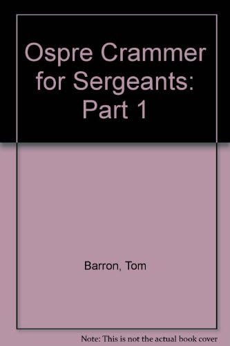 Ospre Crammer for Sergeants: Part 1