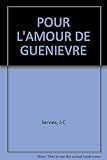 POUR L'AMOUR DE GUENIEVRE by 