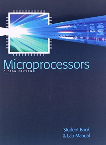Microprocessors: Student Book and Lab Manual (CUSTOM EDITION) - Stated on title page: Excerpts taken from The 8051 Microcontroller and Embedded Systems Using Assembly and C. Second Edition by Muhammad Ali Mazidi, Janice Gillispie Mazidi, and Rolin D. McKinlay." by Janice Gillispie Mazidi, and Rolin D. McKinlay." Muhammad Ali Mazidi (2009-01-01)