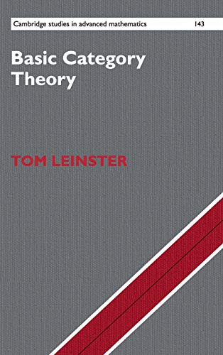 Basic Category Theory (Cambridge Studies in Advanced Mathematics) Basic Category Theory (Cambridge Studies in Advanced Mathematics)
