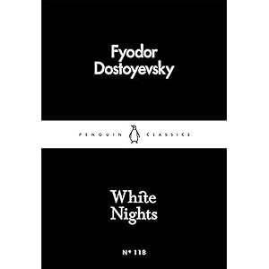 White Nights by Fyodor Dostoyevsky: A Timeless Story of Love, Longing & Solitude | Classic Fiction, Russian Literature, Roman