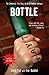 Bottle: The Completely True Story of an Ex-Football Hooligan by 
