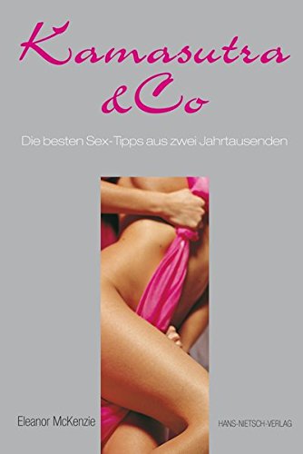 Kamasutra & Co: Die besten Sex-Tipps aus zwei Jahrtausenden