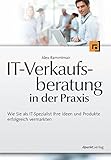 Image de IT-Verkaufsberatung in der Praxis: Wie Sie als IT-Spezialist Ihre Ideen und Produkte erfolgreich ver