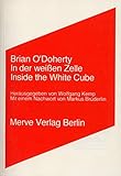 In der weissen Zelle /Inside the White Cube (Internationaler Merve Diskurs) by