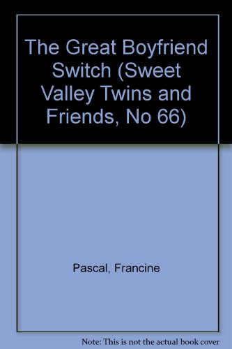 Preisvergleich Produktbild GREAT BOYFRIEND SWITCH (Sweet Valley Twins and Friends, No 66)