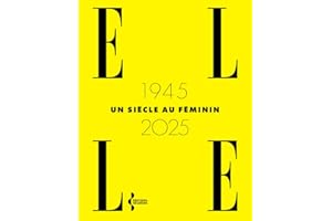 ELLE 1945-2025, un siècle au féminin