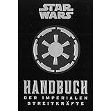 Star Wars: Handbuch der Imperialen Streitkräfte: Kommandanten-Leitfaden