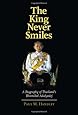 The King Never Smiles: A Biography of Thailand's Bhumibol Adulyadej