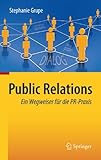 Public Relations: Ein Wegweiser für die PR-Praxis by 