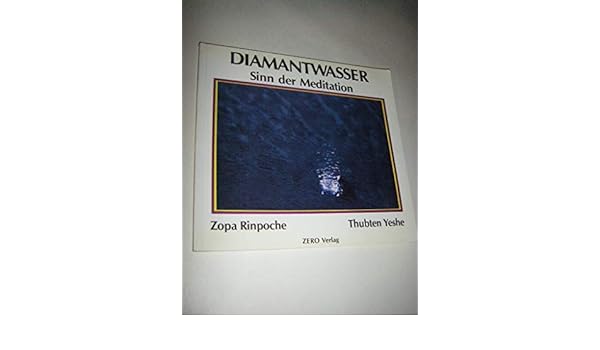Diamantwasser I Sinn Der Meditation Amazon De Rinpoche Zopa Yeshe Thubten Bucher