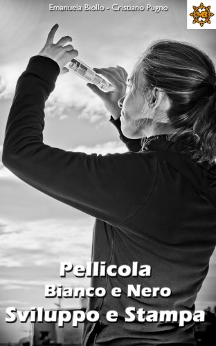 Download Manuale Sviluppo e Stampa Pellicola in Bianco e Nero