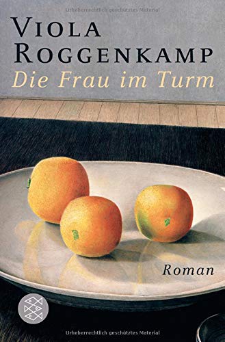 Die Frau im Turm: Roman