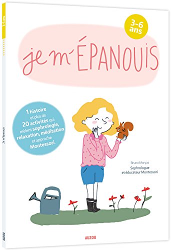 Download Je m'épanouis 3-6 ans (sophrologie, méditation, relaxation et approche Montessorienne) Download Je m'épanouis 3-6 ans (sophrologie, méditation, relaxation et approche Montessorienne)