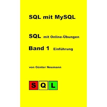 [PDF] Download SQL mit MySQL - Band I: Einführung in SQL mit Online-Ìbungen Kostenlos