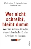 Image de Wer nicht schreibt, bleibt dumm: Warum unsere Kinder ohne Handschrift das Denken verlernen