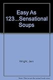 Image de Easy As 123...Sensational Soups