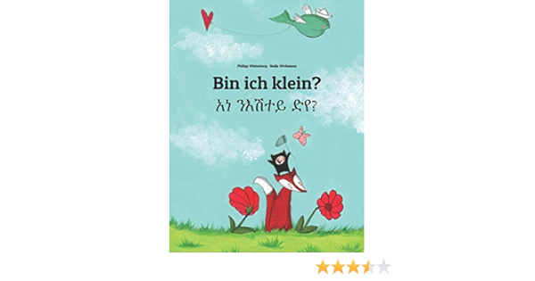 Bin Ich Klein አነ ንእሽተይ ድየ Zweisprachiges Bilderbuch Deutsch Tigrinya Bilingual Zweisprachig Amazon De Winterberg Philipp Wichmann Nadja Tesfatsion Aduwa Yafet Fanuel Bucher