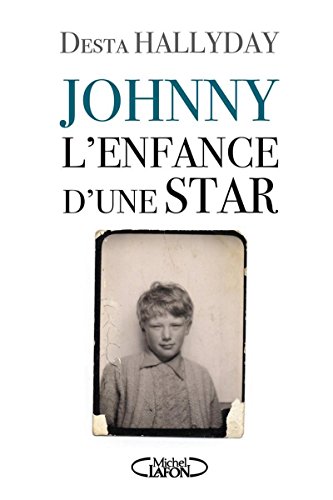 Johnny, l'enfance d'une star en ligne Johnny, l'enfance d'une star en ligne