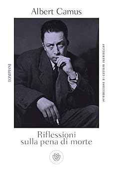Albert Camus - Riflessioni sulla pena di morte (2018)