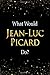 Produktbild What Would Jean-Luc Picard Do: Jean-Luc Picard Designer Notebook