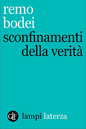 Remo Bodei - Sconfinamenti della verità (2015)