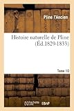 Image de Histoire naturelle de Pline. Volume 10,Tome 10 (Éd.1829-1833)