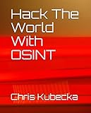 Hack The World with OSINT (Hackers Gonna Hack Book 5) (English Edition) by Chris Kubecka, E Martinez