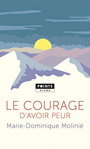 Télécharger Le Courage d'avoir peur livre En ligne