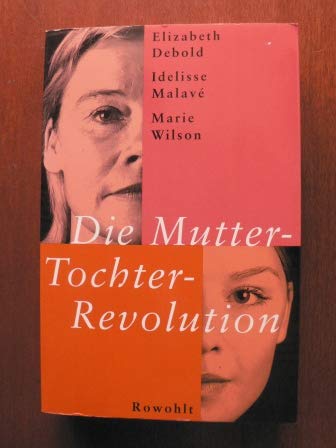 Preisvergleich Produktbild Die Mutter-Tochter-Revolution