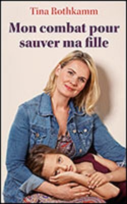 couverture de : Mon combat pour sauver ma fille