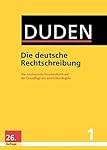 Duden - Die deutsche Rechtschreibung: Das umfassende Standardwerk auf der Grundlage der aktuellen amtlichen Regeln (Duden - Deutsche Sprache in 12 Bänden)